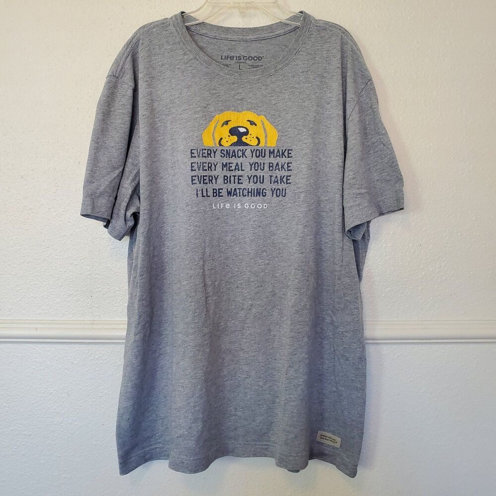 Life‎ is Good Men's Large Crusher Graphic T-Shirt  Every Snack You Make